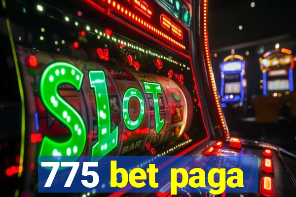 775 bet paga